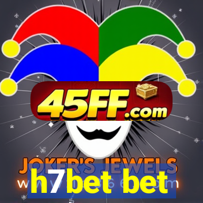 h7bet bet